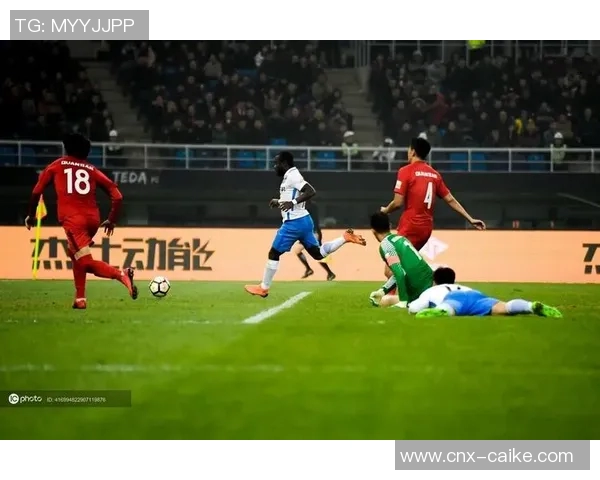 天津泰达与天津权健的激烈对决揭示本赛季中超联赛的竞争格局与球队发展潜力